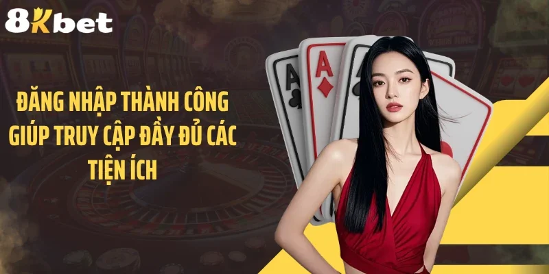 Đăng nhập thành công giúp truy cập đầy đủ các tiện ích