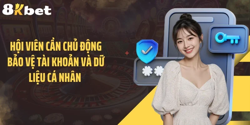 Hội viên cần chủ động bảo vệ tài khoản và dữ liệu cá nhân