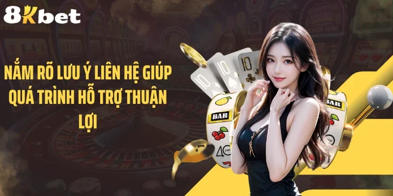 Nắm rõ lưu ý liên hệ giúp quá trình hỗ trợ thuận lợi
