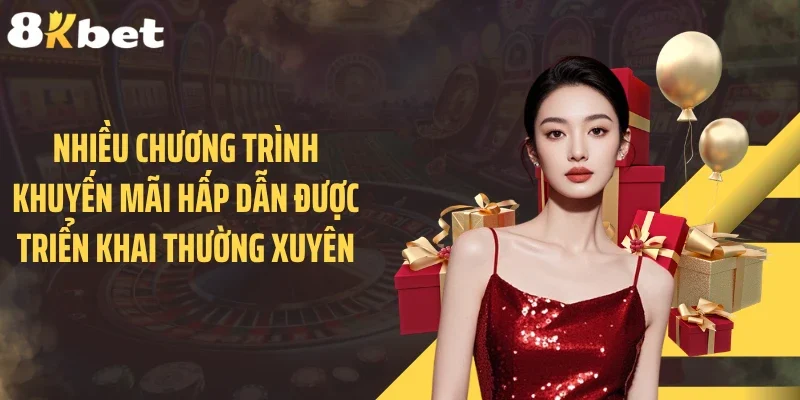 Nhiều chương trình khuyến mãi hấp dẫn được triển khai thường xuyên