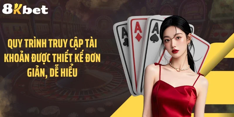 Quy trình truy cập tài khoản được thiết kế đơn giản, dễ hiểu